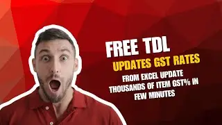 Free TDL of GST Rate Update from excel- By Welfare Infotech