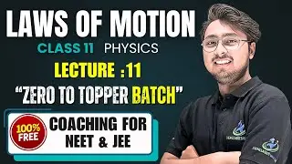 Newton&rsquo;s Laws of Motion  | Lecture : 11 | Inertia, Momentum, Force & Constraint Motion | PYQs