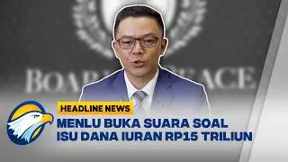 [HEADLINE NEWS 21/02] Menlu Sugiono Bantah Indonesia Kontribusi Uang Iuran Board of Peace