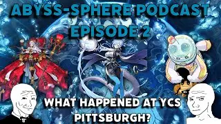 The Abyss-Sphere Podcast: Dracotail won YCS Pittsburgh!