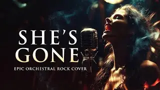 She's Gone (Epic Rock Orchestra) - SteelHearts