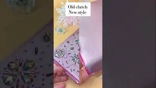 Old clutch New style #fashion #style #clutch#bag #trendingreels #diy #idea#hack#trending #shortsfeed