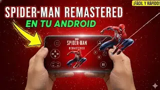 C&oacute;mo Jugar MARVEL'S SPIDER-MAN REMASTERED en CUALQUIER Android (F&aacute;cil y R&aacute;pido)