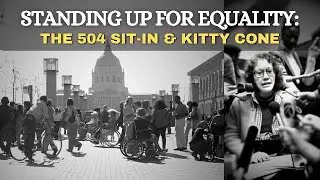 Standing Up for Equality: The 504 Sit-In and Kitty Cone | National History Day 2025