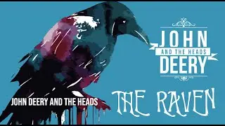 John Deery and The Heads - The Raven OFFICIAL VIDEO