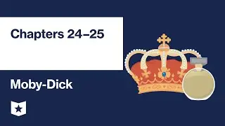 Moby-Dick by Herman Melville | Chapters 24&ndash;25