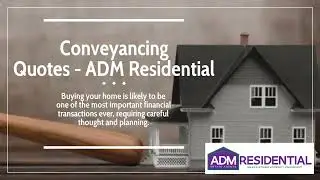 Conveyancing Quotes - ADM Residential
