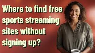 Where to find free sports streaming sites without signing up?