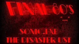 Sonic.EXE : The Disaster UST - 