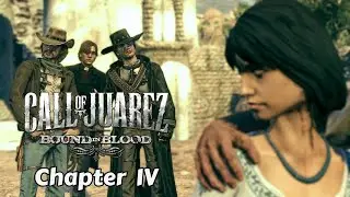 Call of Juarez: Bound in Blood - Chapter IV