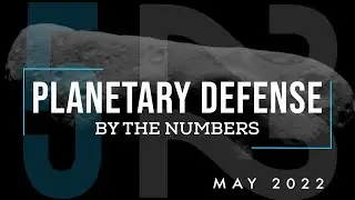 NASA is tracking A LOT of near-Earth asteroids | Planetary Defense: By the Numbers - May 2022