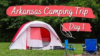ARKANSAS CAMPING TRIP (DAY 1) -- Visiting Eureka Springs & Setting Up Camp
