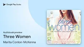 Three Women by Marita Conlon-McKenna &middot; Audiobook preview