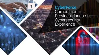 CyberForce Competition Provides Hands-on Cybersecurity Experience