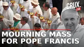 LIVE | Pope Francis Funeral | Mass In Honor Of Pope | St Peter's Basilica | Vatican | Papal Conclave