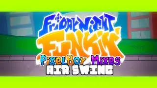 Friday Night Funkin': PixelBoy Mixes - Air Swing (RESKETCHED) (+ FLP)