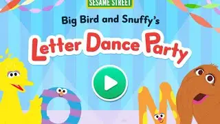 Big Bird And Snuffy&rsquo;s Letter Dance Party Gameplay For Kids