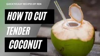How to cut Tender Coconut at home, Easy method to cut coconut, Renita Pais