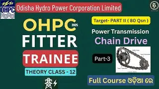 OHPC Fitter Class 2025 | Power Transmission | Chain Drive ⛓️  | Fitter Theory in Odia (Class 12)