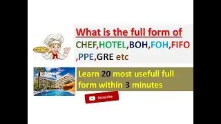 FULL FORM of CHEF, HOTEL, CHEF, BOH, FOH, FIFO AND 20 MORE
