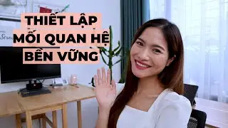 Thiết lập mối quan hệ bền vững với người lạ (ai cũng làm được) | iammaitrang