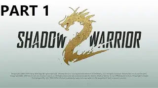 Shadow Warrior 2 Gameplay Part 1 - Lo Wang