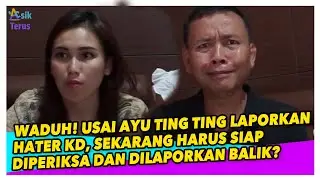 MAKIN PANAS!!! AYU TING TING HARUS SIAP DILAPORKAN BALIK OLEH HAT3R KD DAN KELUARGA??!