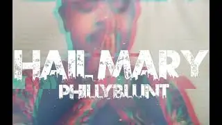 PhillyBlunt - Hail Mary (G-Mix) 2024