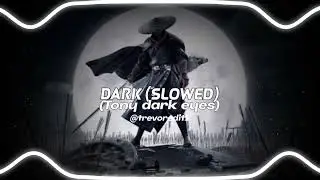 Dark (SLOWED) -Tony dark eyes||Ringtone||@trevoreditz||Instagramtrending||