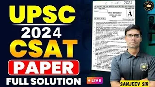 UPSC CSAT 2024 Complete Paper Explained | Full Step-by-Step Solutions | Smart Strategy to Clear CSAT