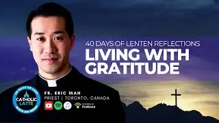 Lent - Day 13: Living with Gratitude #savingprivateryan