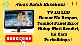 TV LG LCD Remot No Respon, Tombol Panel Error & Hidup Mati Sendiri | Ini Cara Perbaikinya❗