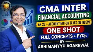 AS 22 &ndash; Full One Shot 🔥 | CMA Inter Financial Accounting | Rankers Explanation | Abhimanyyu Agarrwal