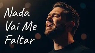 O Senhor é Meu Pastor — Nada Me Faltará Mesmo no Vale | Salmo 23 | Soul of Grace