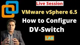 How to configure distributed ( DV-Switch)  switch step by step guide | VMware vSphere Training.