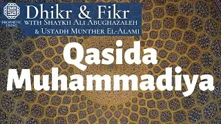 Dhikr & Fikr: Qasida Muhammadiya | Sh. Ali Abughazaleh & Ust. Munther El-Alami
