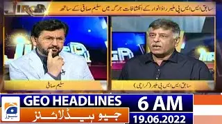 Geo News Headlines 6 AM | 19 June 2022