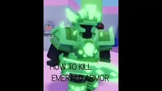 How To Kill a Guy With Emerald Armor