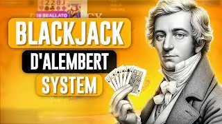 Blackjack D'Alembert System: 99.5% Winning Chances?