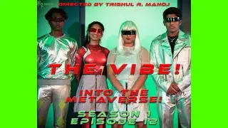 INTO THE METAVERSE! | The Vibe! S1E12 | Mass TV Original | March 19th, 2022