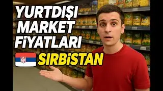 Yurtdışı Market Fiyatları Sırbistan Maxi Market