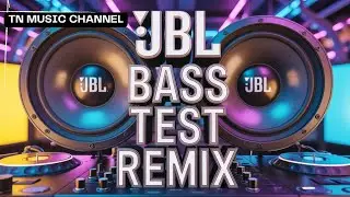 JBL BASS TEST REMIX 2026 🔊 Ultra Deep Frequency #JBLBass | TN MUSIC CHANNEL