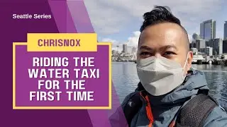 Riding the Water Taxi from Seattle Pier 50 to West Seattle for the first time