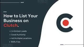 How to List Your Business on Clutch | Ad Multiple Locations | 100% Free #clutch