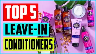Best Vegan And Cruelty Free Leave In Conditioners For All Hair Types &ndash; 2023