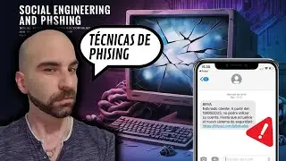 Phishing e Ingenier&iacute;a Social: c&oacute;mo funcionan los ataques de verdad