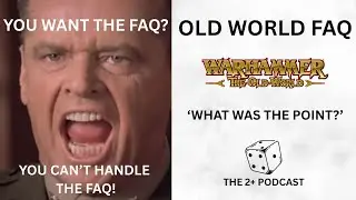 2+ 18 | Old World FAQ - What's Behind The Decisions? Was the Hype Train Worth It?