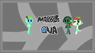 600 Subscribers Special: Part 1/2 (Marble QnA)