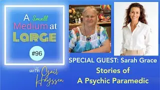 Sarah Grace: Stories of A Psychic Paramedic | ASMAL ep.96