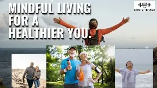 Mindful Living for a Healthier You #calmandstretch #dailywellbeing